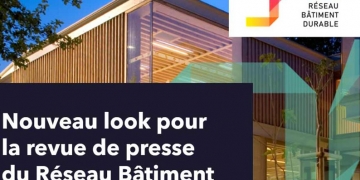 La revue de presse du Réseau Bâtiment Durable s’est refait une beauté !