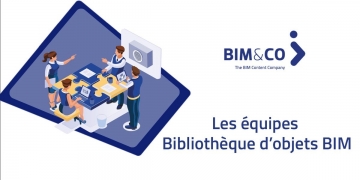 Comment créer une équipe dédiée à ses bibliothèque BIM ?