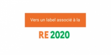 Concertation vers un label RE2020