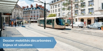 [Dossier Mobilités] #13 – Le tramway : un outil d’aménagement urbain bas carbone