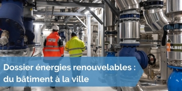 Réseaux de chaleur et de froid de 5e génération : décarboner la fourniture de chaleur et de froid
