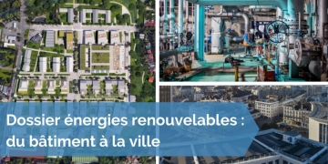 Usages et diversité des énergies renouvelables : tour d’horizon