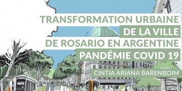 [Replay] #10 La transformation urbaine de la ville de Rosario, Argentine, à partir de la pandémie COVID 19