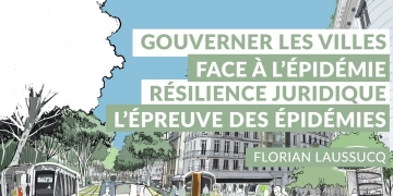 [Replay] #12 Comment gouverner les villes face à l’épidémie ? La résilience juridique de la gouvernance des villes à l’épreuve des épidémies.