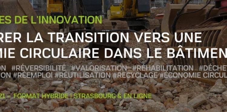 Rencontres de l’innovation | Accélérer la transition vers une économie circulaire dans le bâtiment