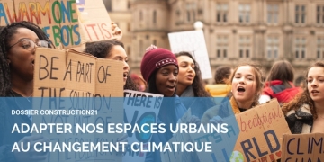 Adapter nos espaces urbains au changement climatique – L’édito