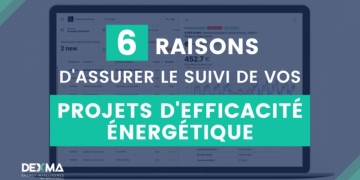 6 Raisons d’Assurer le Suivi de vos Projets d’Efficacité Énergétique