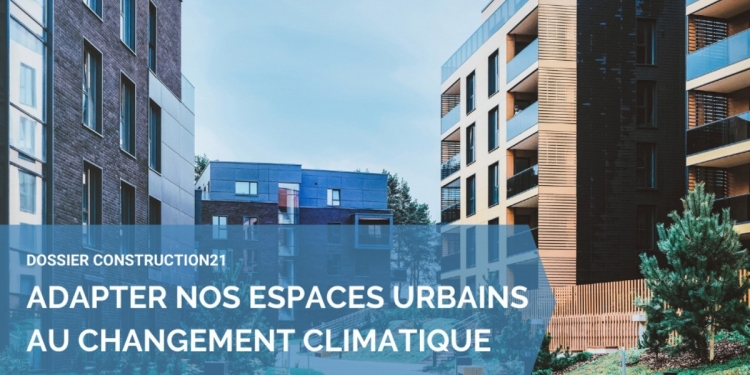De l’adaptation à la résilience climatique : quelles stratégies pour les espaces urbains ?