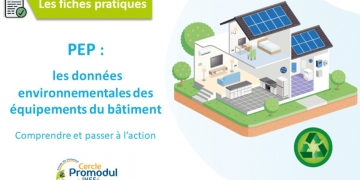 Profil Environnemental Produit (PEP) : comprendre les données environnementales des équipements du bâtiment