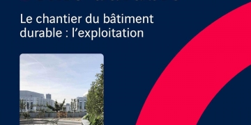 Le chantier du bâtiment durable – l’exploitation du bâtiment