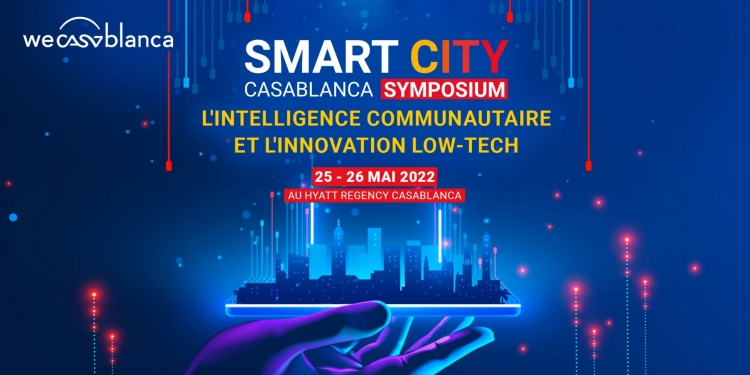 Smart City Casablanca Symposium : « L’intelligence communautaire et l’innovation low-tech »