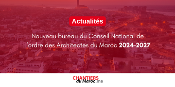 Nouveau bureau du Conseil National de l’Ordre des Architectes du Maroc (CNOA) élu pour 2024-2027