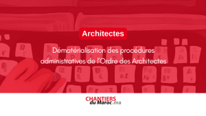 Dématérialisation des procédures administratives de l’Ordre des Architectes