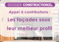 [Appel à contributions] Les façades sous leur meilleur profil – Construction 21